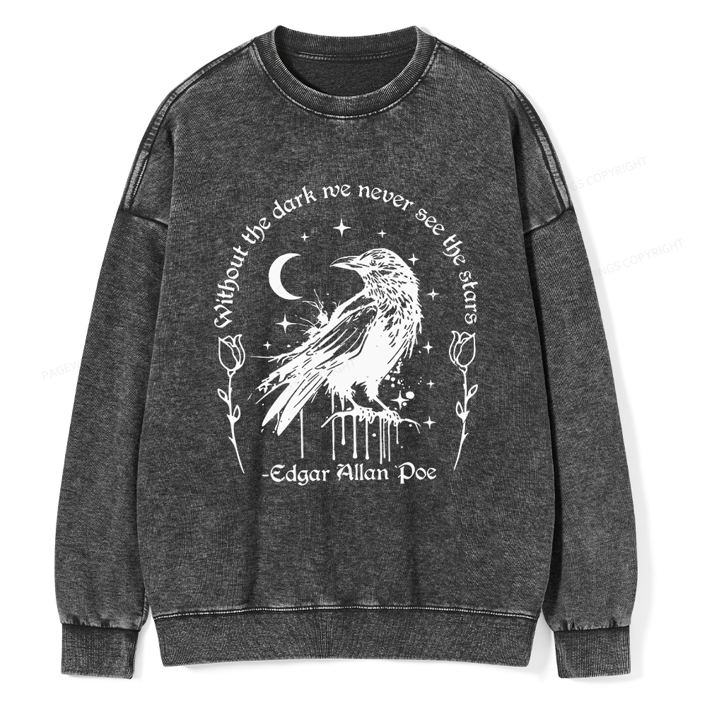 Pagewings Without The Dark We Never See The Stars Unisex Washed Sweatshirt