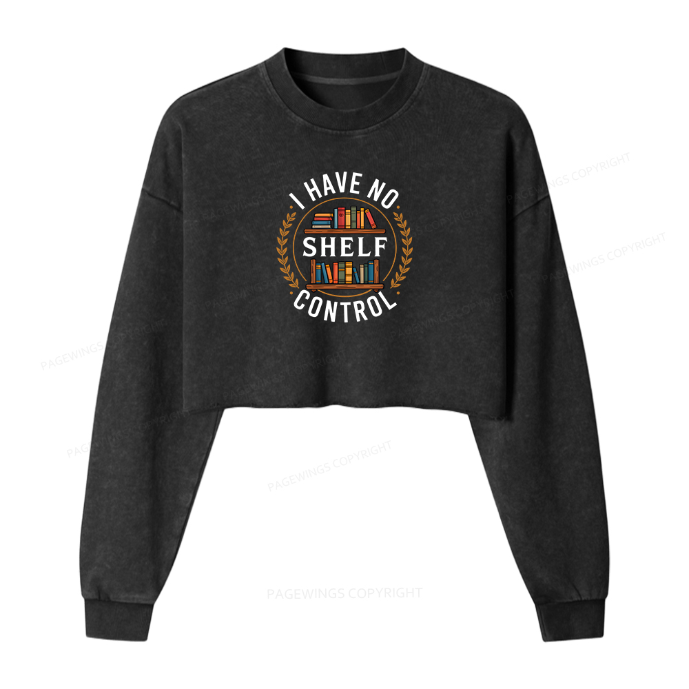 Pagewings I Have No Shelf Control Women Washed Crop Sweatshirt