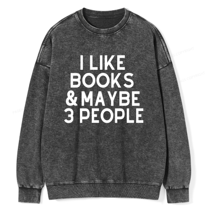 Pagewings I Like Books And 3 People Unisex Washed Sweatshirt