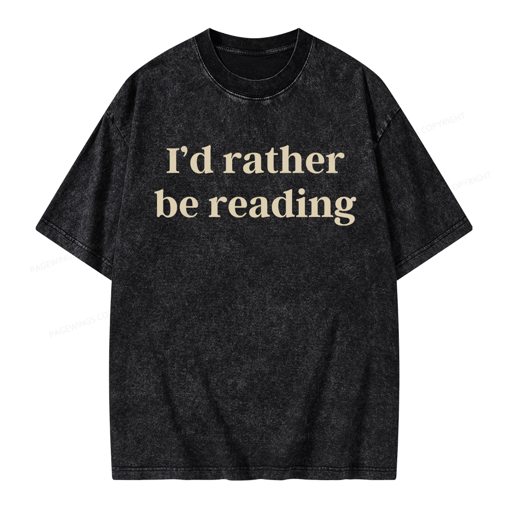 Pagewings I'd Rather Be Reading Unisex Washed T-shirt