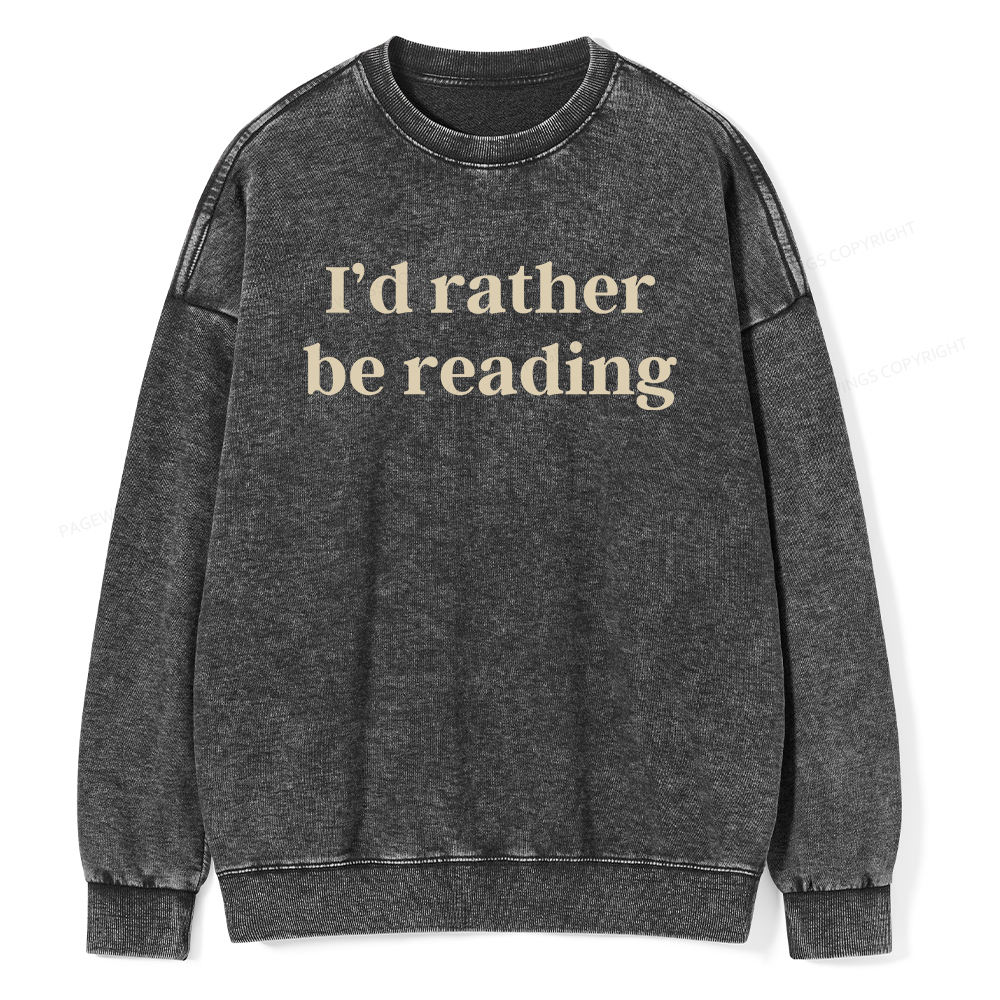 Pagewings I'd Rather Be Reading Unisex Washed Sweatshirt