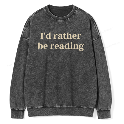 Pagewings I'd Rather Be Reading Unisex Washed Sweatshirt