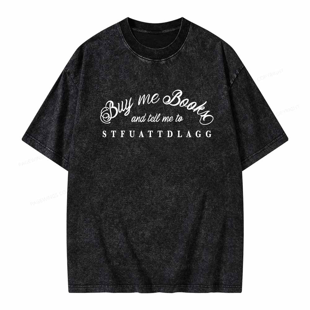Pagewings Buy Me Books Shirt Unisex Washed T-shirt