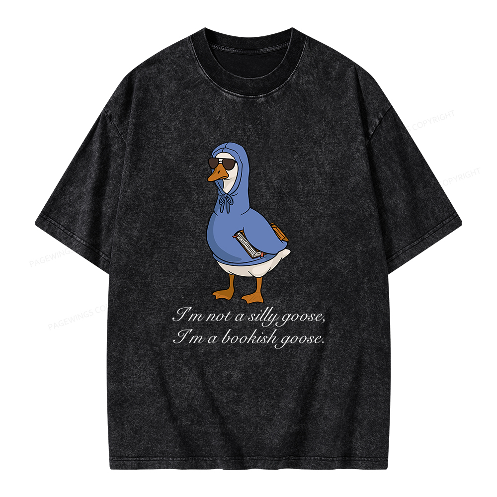 Pagewings I’m Not A Silly Goose I’m A Bookish Goose Unisex Washed T-shirt