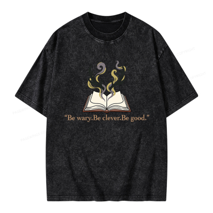 Pagewings Be Wary Be Clever Be Good Unisex Washed T-shirt