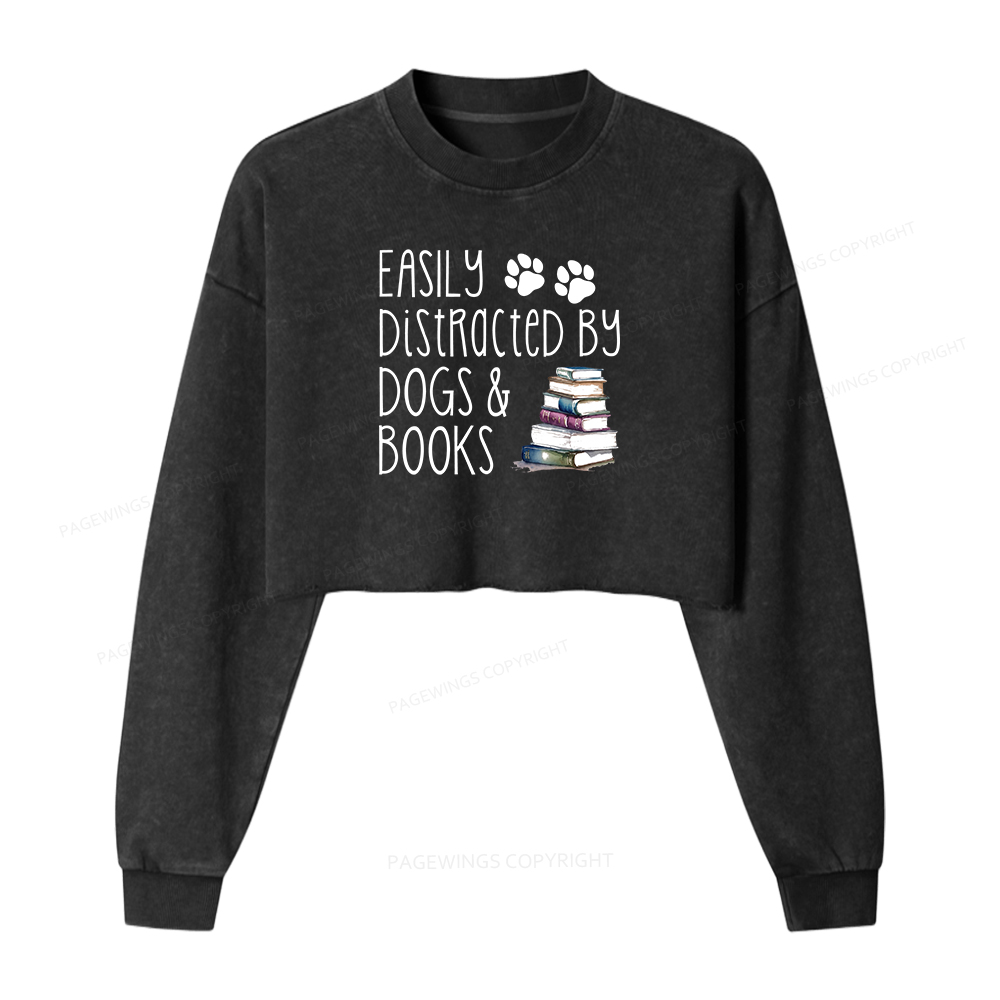 Pagewings Easily Distracted By Dogs And Books Women Washed Crop Sweatshirt