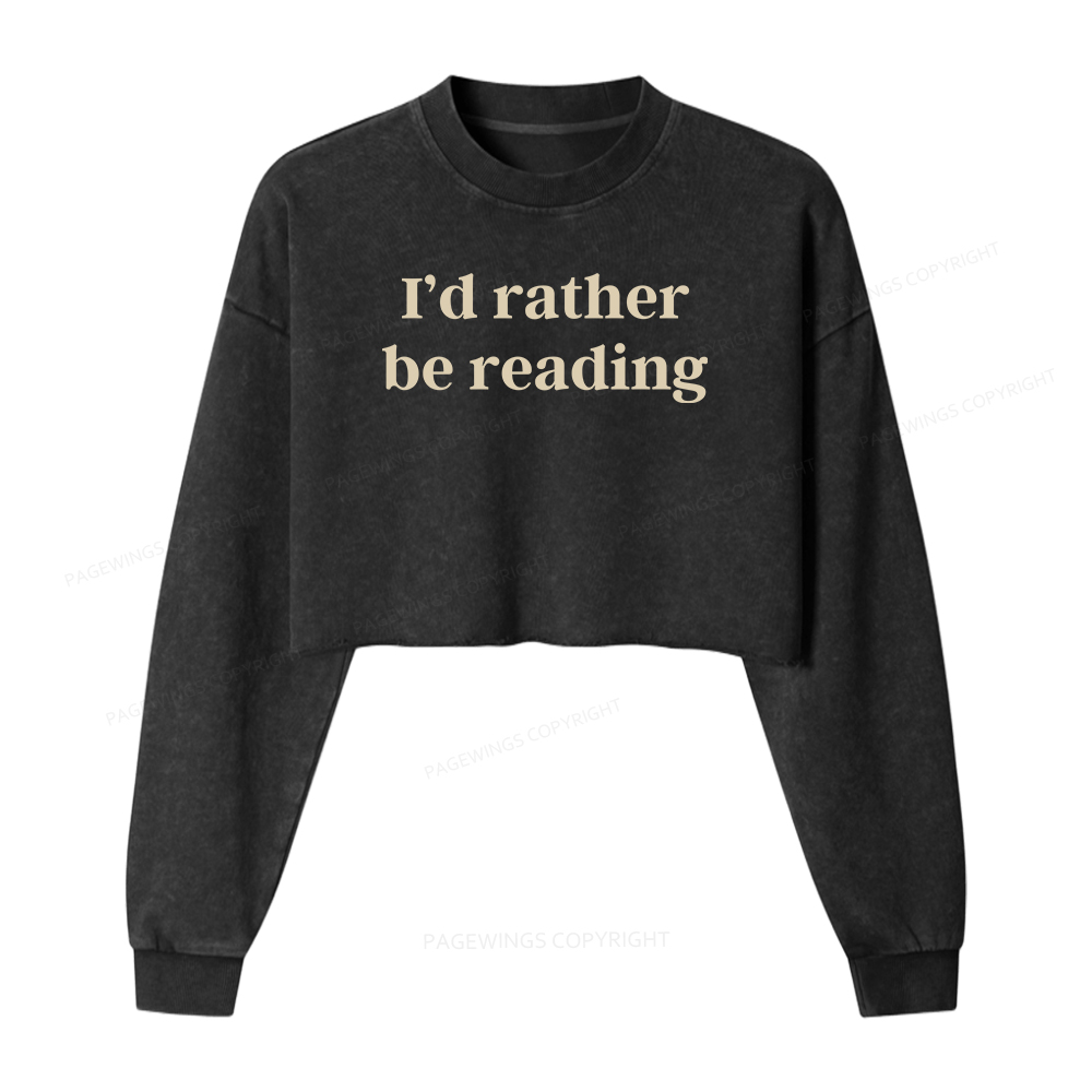 Pagewings I'd Rather Be Reading Women Washed Crop Sweatshirt