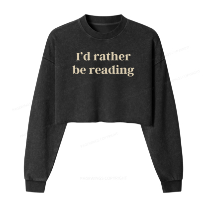 Pagewings I'd Rather Be Reading Women Washed Crop Sweatshirt