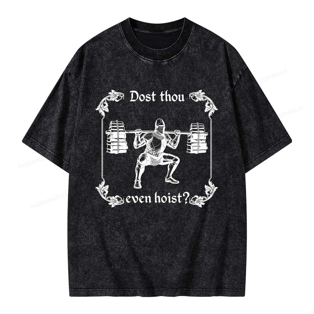 Pagewings Dost Thou Even Hoist Unisex Washed T-shirt