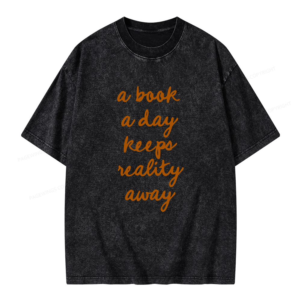 Pagewings A Book A Day Keeps Reality Away Unisex Washed T-shirt