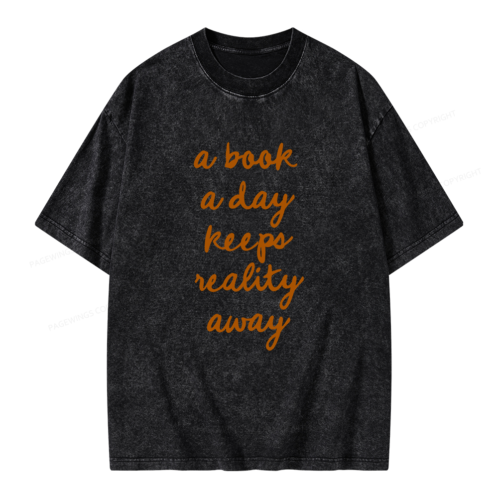 Pagewings A Book A Day Keeps Reality Away Unisex Washed T-shirt