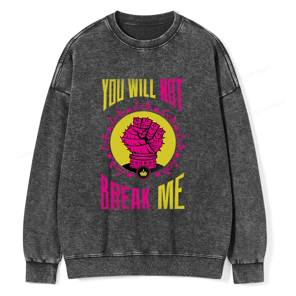 Pagewings You Will Not Break Me Unisex Washed Sweatshirt