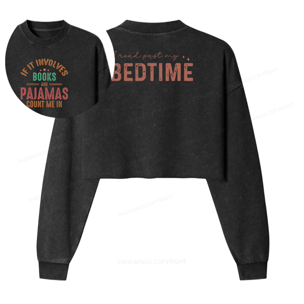 Pagewings If It Involves Books and Pajamas Count Me In Women Washed Crop Sweatshirt