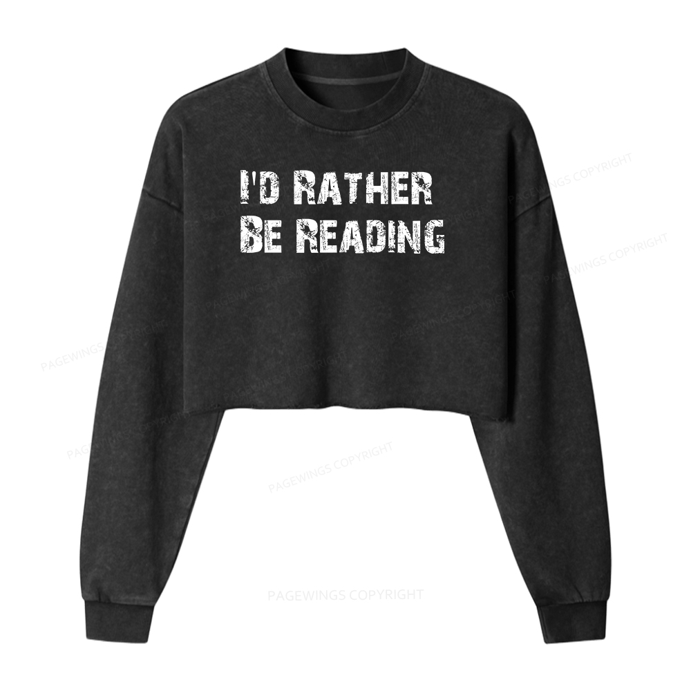 Pagewings I'd Rather Be Reading Women Washed Crop Sweatshirt