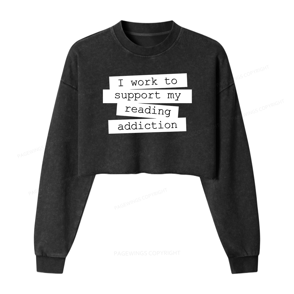 Pagewings I Work To Support My Reading Women Washed Crop Sweatshirt