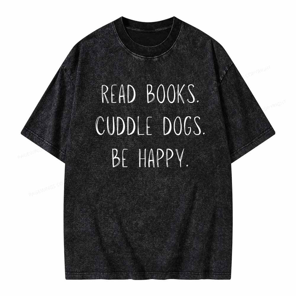 Pagewings Cuddle Dogs Be Happy Unisex Washed T-shirt