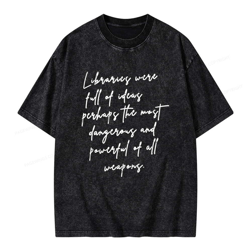 Pagewings Libraries Were Full Of Ideas Unisex Washed T-shirt