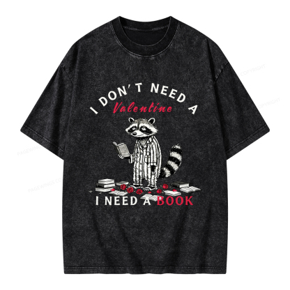 Pagewings I Don't Need A Valentine I Need a Book Unisex Washed T-shirt