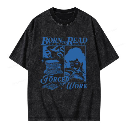 Pagewings Born To Read Forced To Work Unisex Washed T-shirt