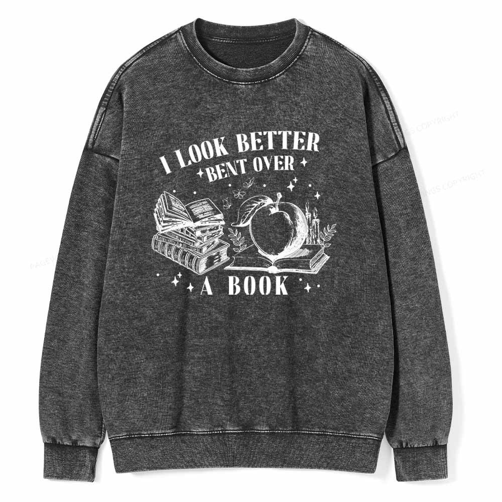 Pagewings I Look Better Bent Over A Book TShirt Unisex Washed Sweatshirt