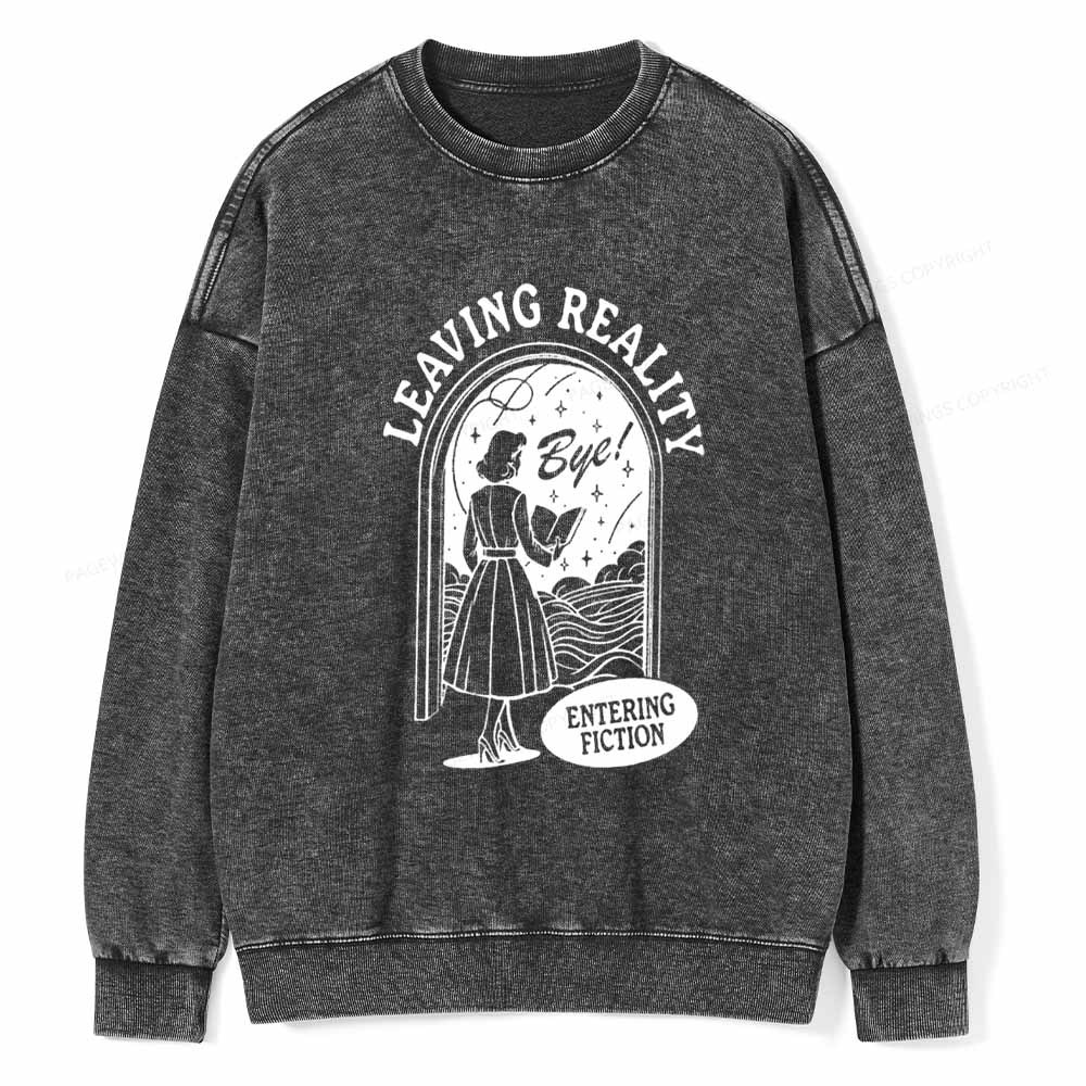 Pagewings Leaving Reality Entering Fiction Shirt Unisex Washed Sweatshirt