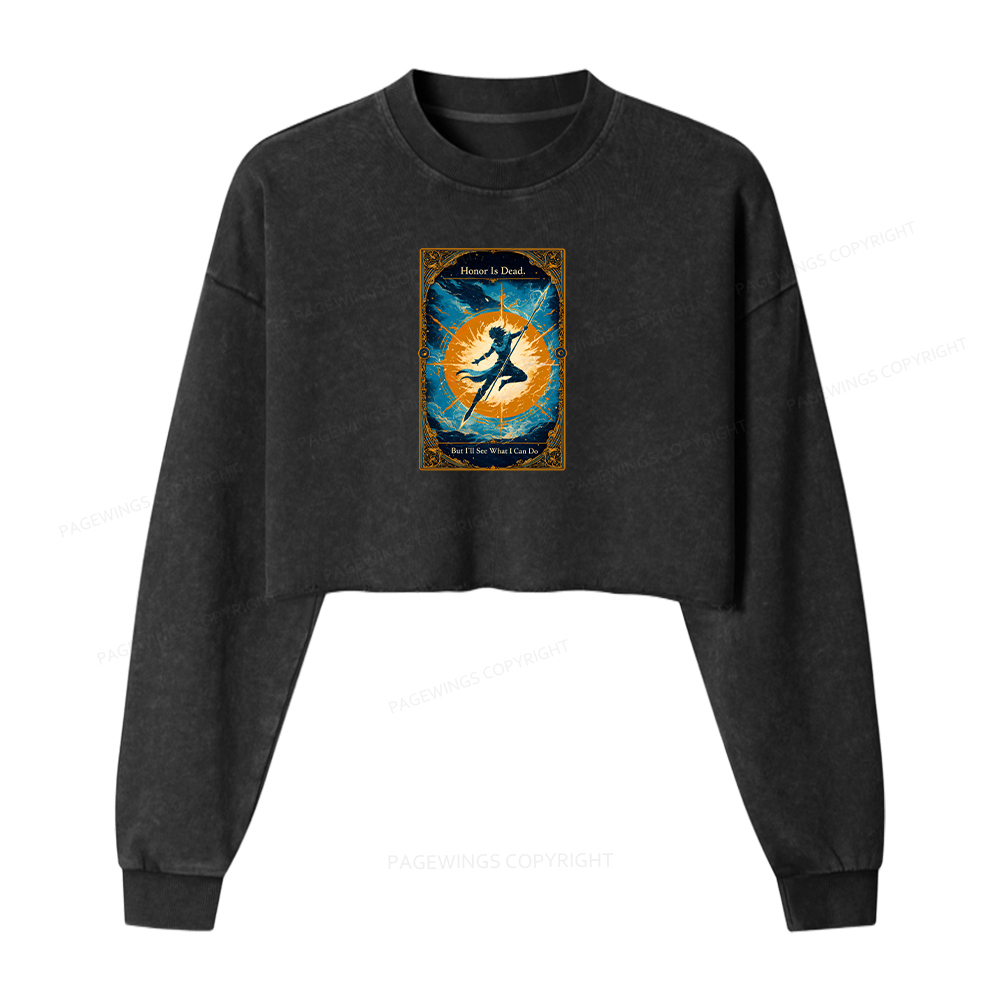 Pagewings Honor Is Dead But I’ll See What I Can Do Washed Crop Sweatshirt