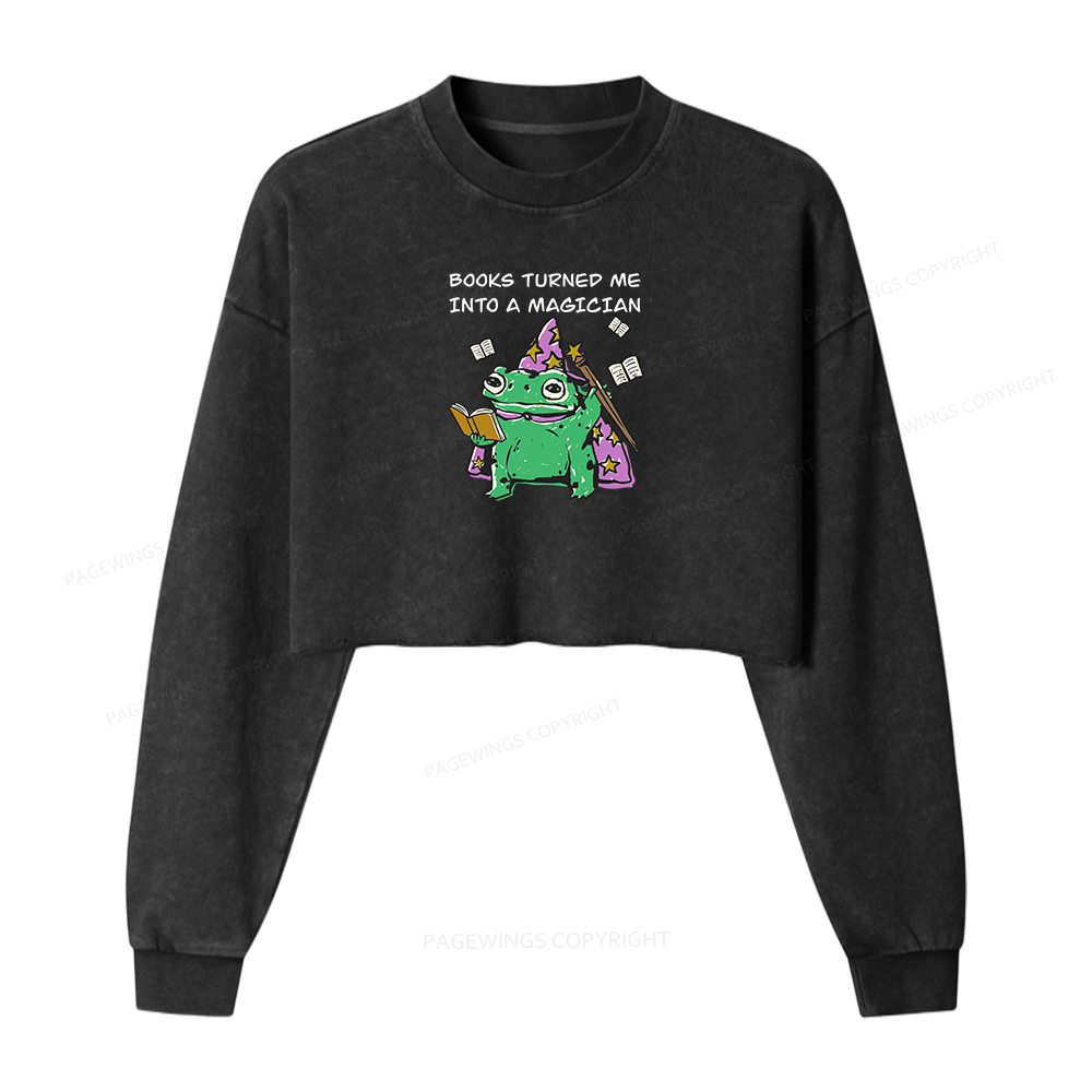Pagewings Books Turned Me Into A Magician Washed Crop Sweatshirt