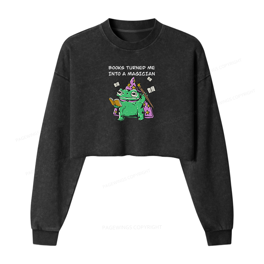 Pagewings Books Turned Me Into A Magician Washed Crop Sweatshirt