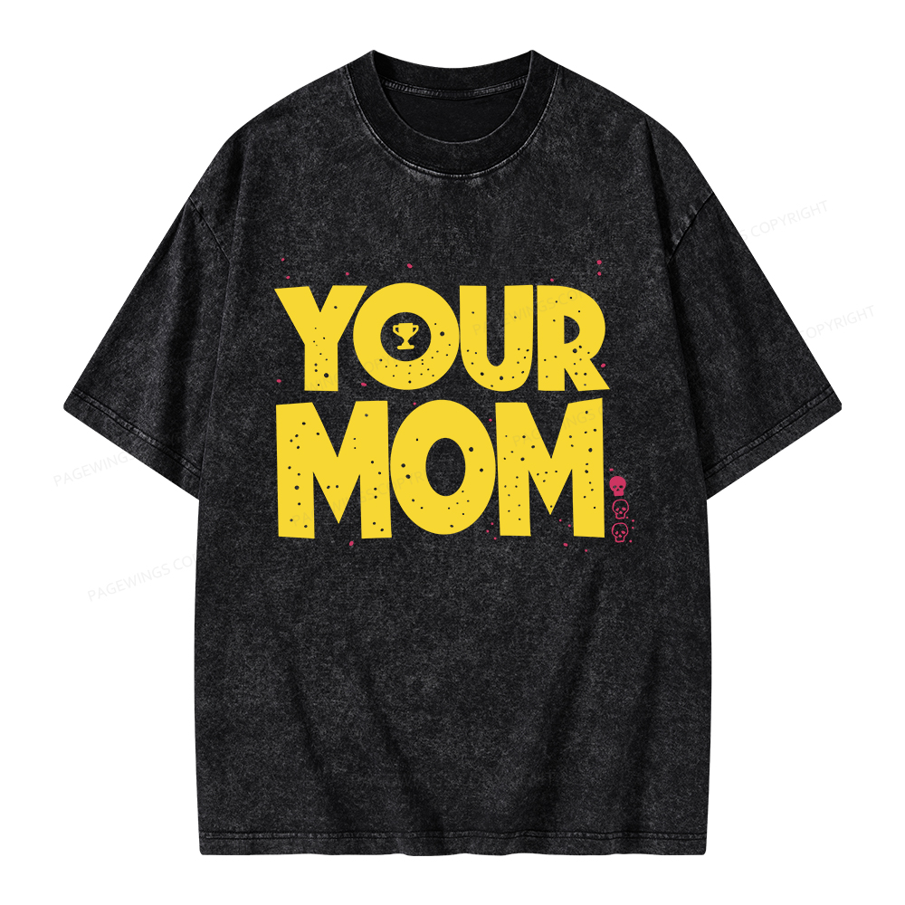 Pagewings Your Mom Unisex Washed T-shirt