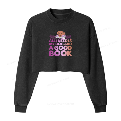 Pagewings All I Need is My Dog A Good Book Washed Crop Sweatshirt