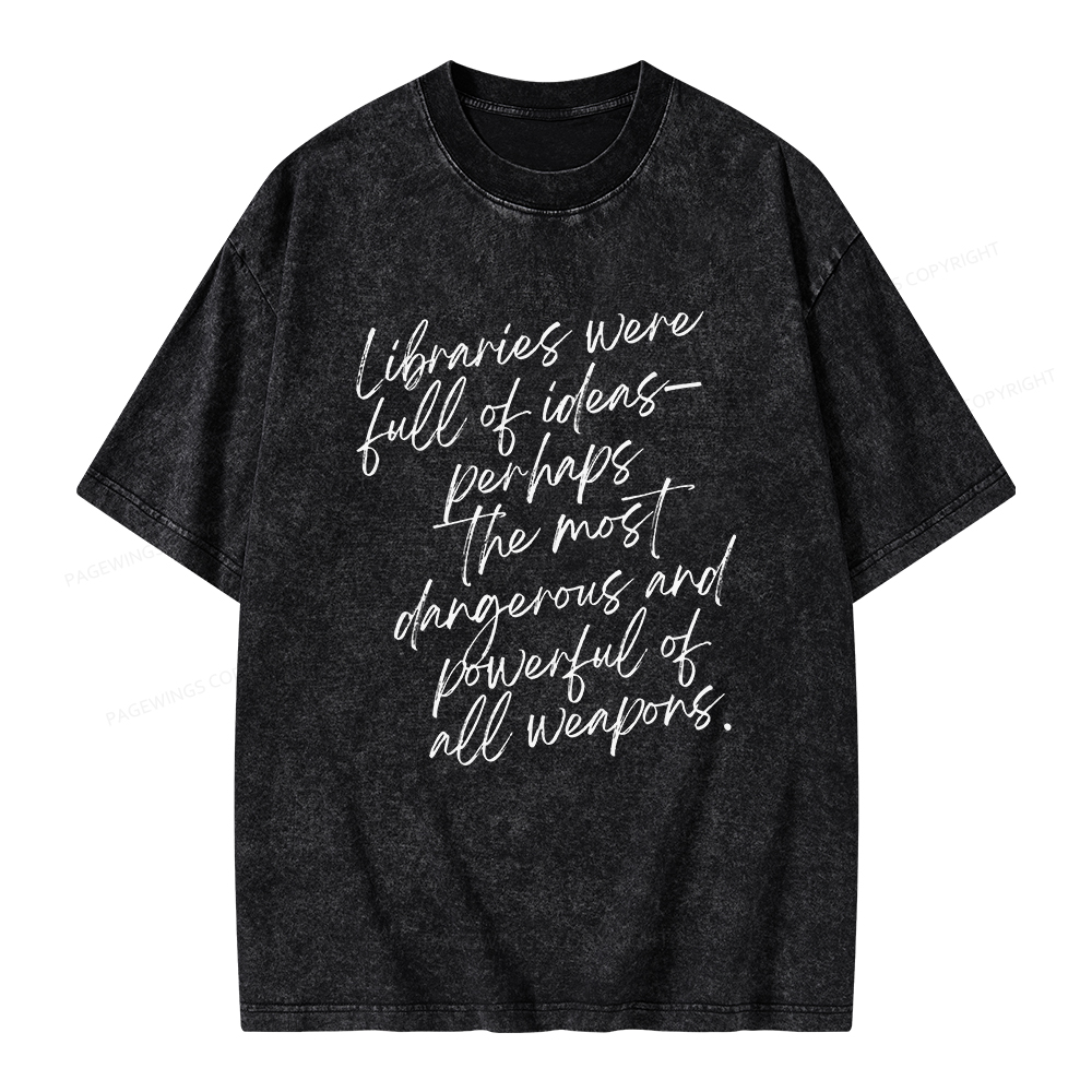 Pagewings Libraries Were Full Of Ideas Unisex Washed T-shirt