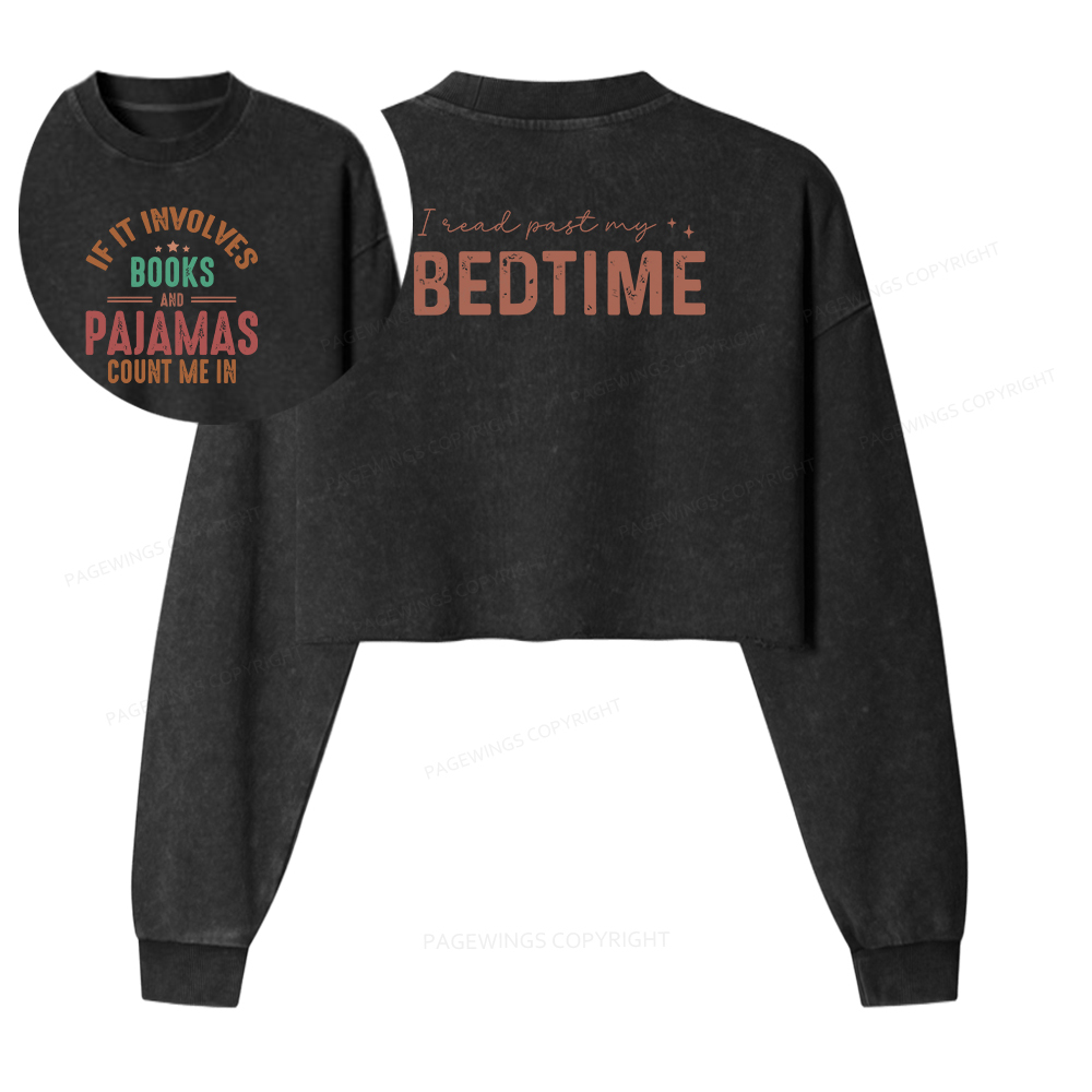 Pagewings If It Involves Books and Pajamas Count Me In Washed Crop Sweatshirt