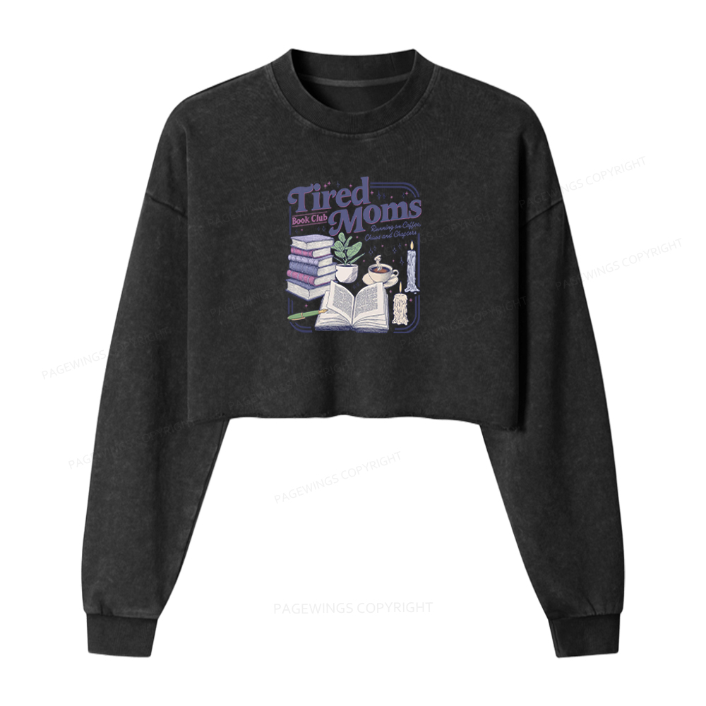 Pagewings Tired Moms Book Club Washed Crop Sweatshirt
