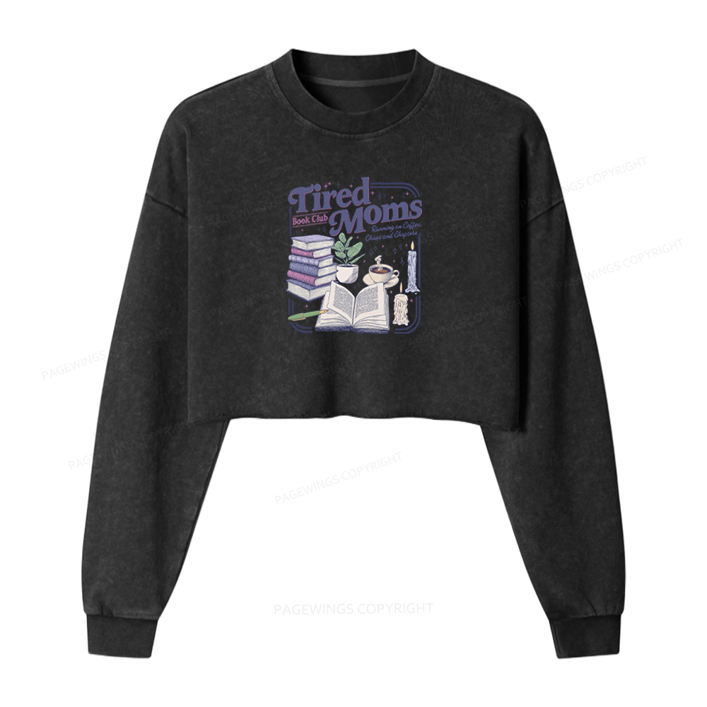 Pagewings Tired Moms Book Club Washed Crop Sweatshirt