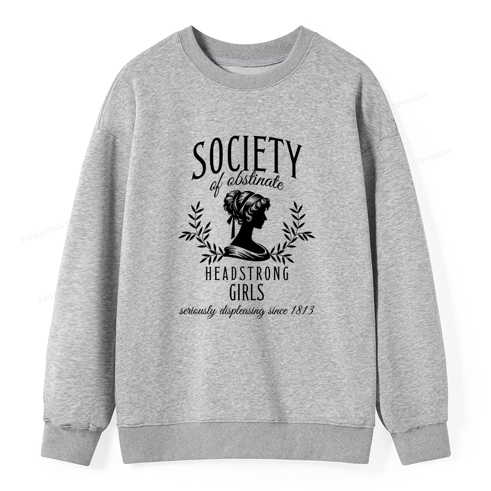 Pagewings Society Of Obstinate Headstrong Girls Unisex Classic Sweatshirt