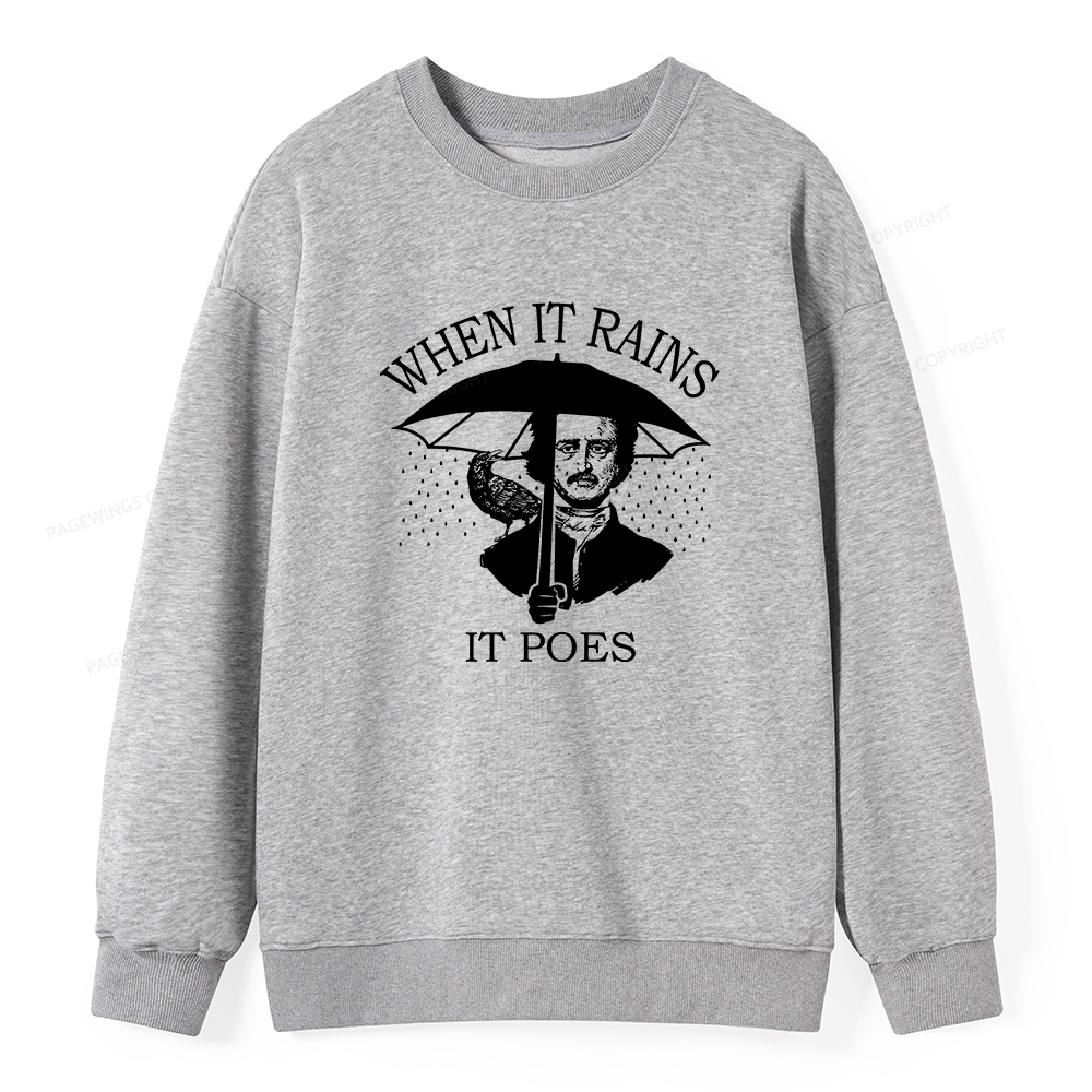 Pagewings When It Rains It Poes Unisex Classic Sweatshirt