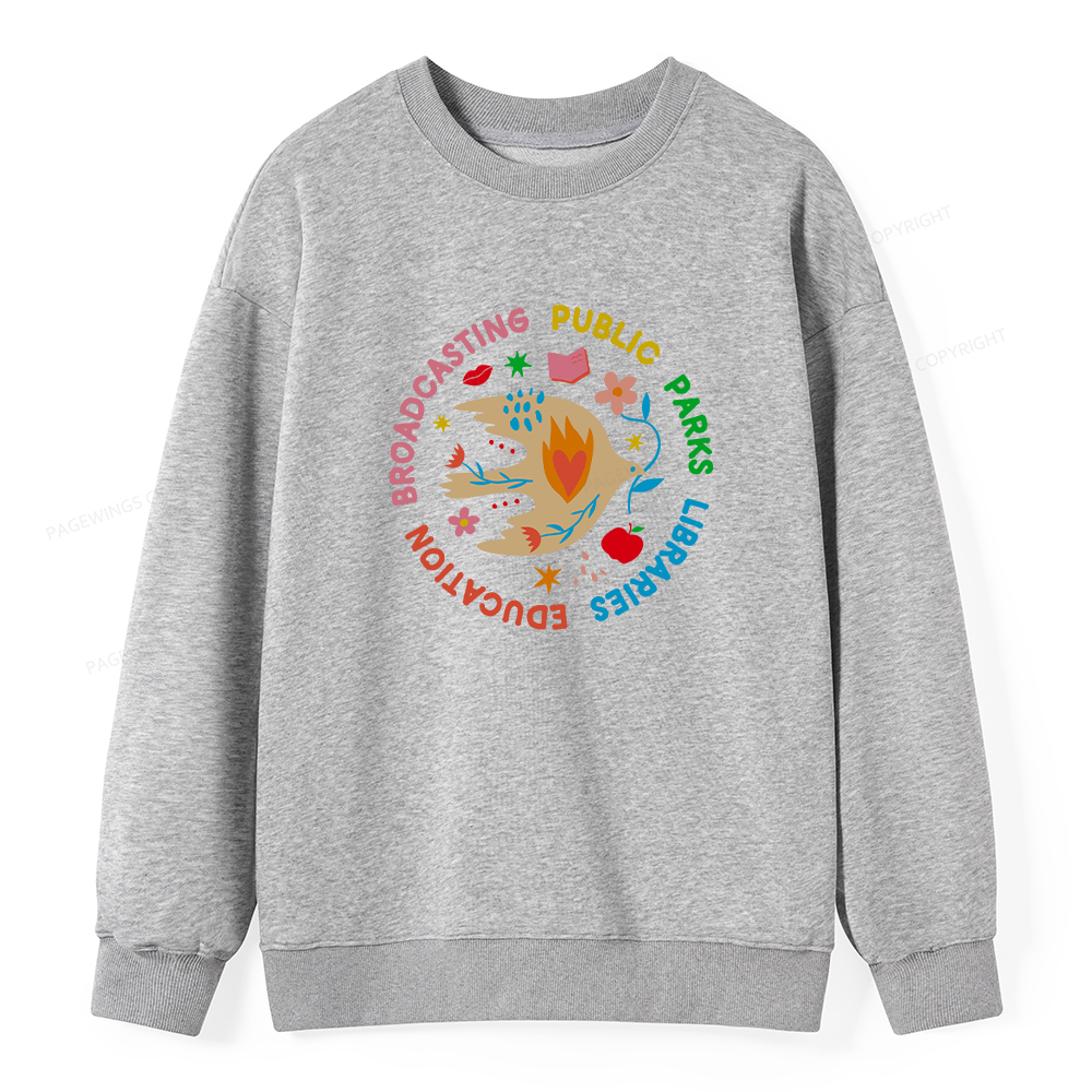 Pagewings Public Parks Libraries Education Broadcasting Unisex Classic Sweatshirt