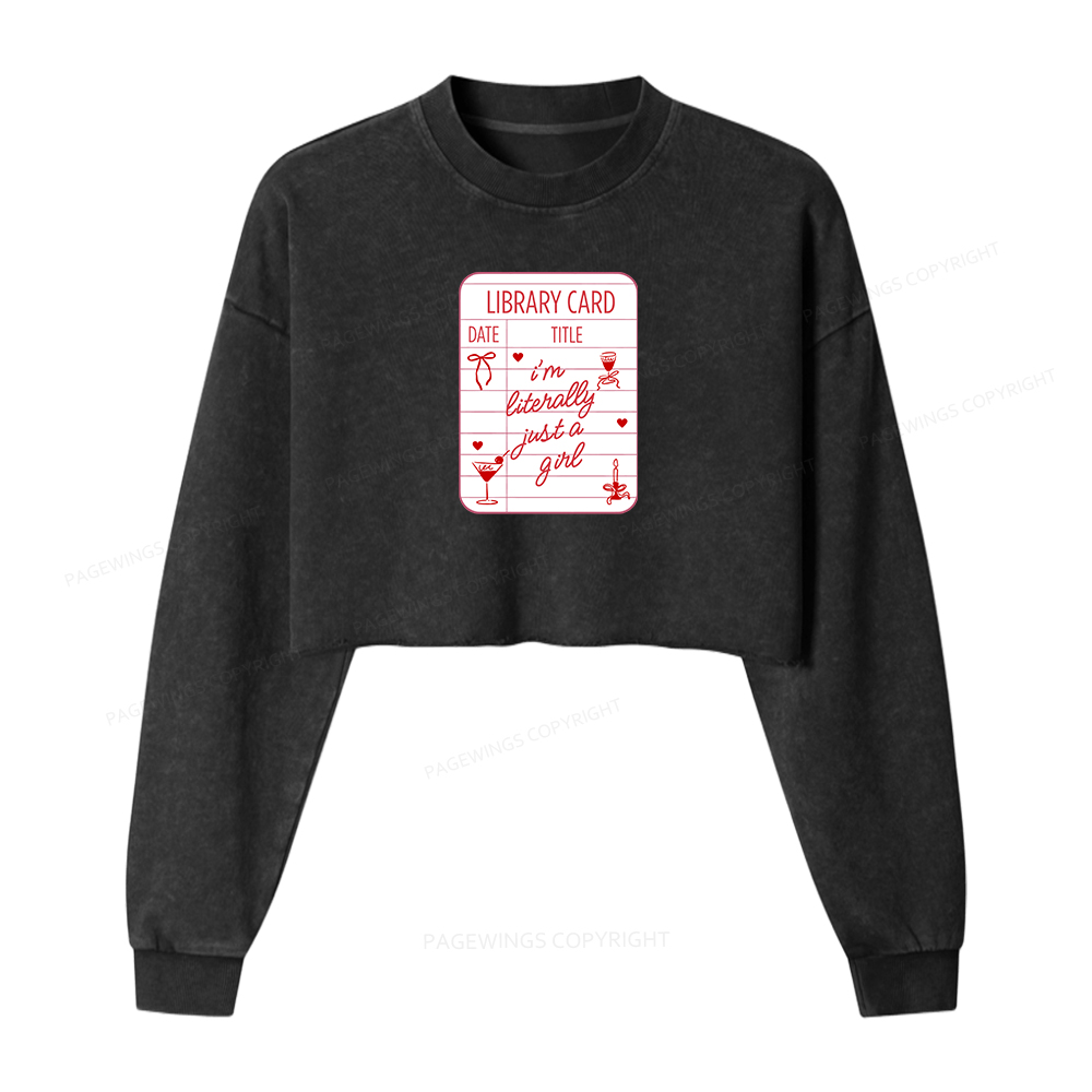 Pagewings I'm Literally Just A Girl Washed Crop Sweatshirt