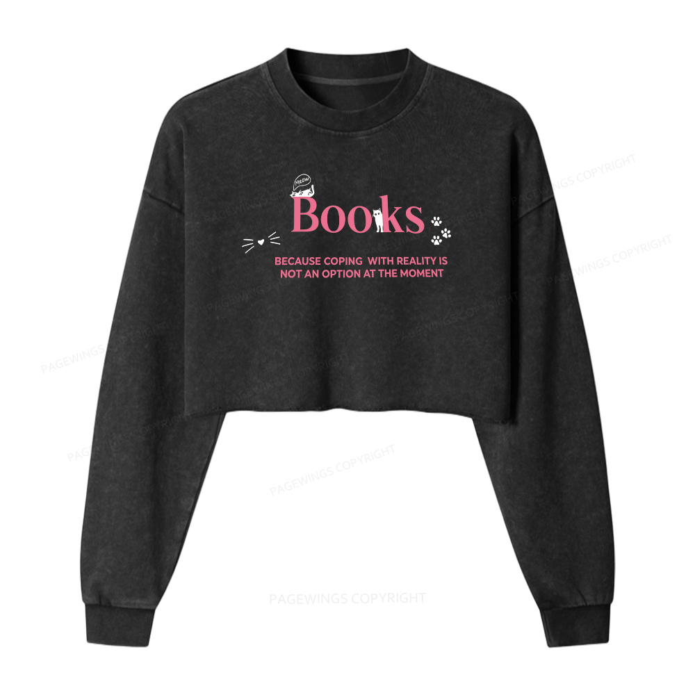 Pagewings Valentines Day Because Reality Is Not An Option Washed Crop Sweatshirt