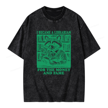 Pagewings I Became A Librarian For The Money And Fame Unisex Washed T-shirt