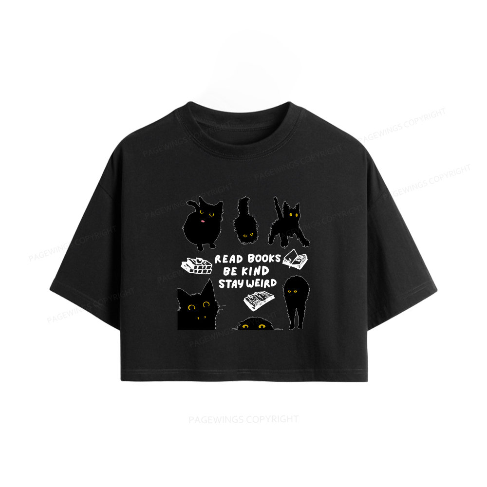 Pagewings Read Books Be Kind Stay Weird Women Crop Tops