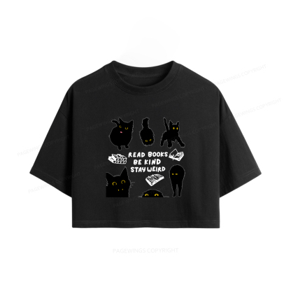 Pagewings Read Books Be Kind Stay Weird Women Crop Tops