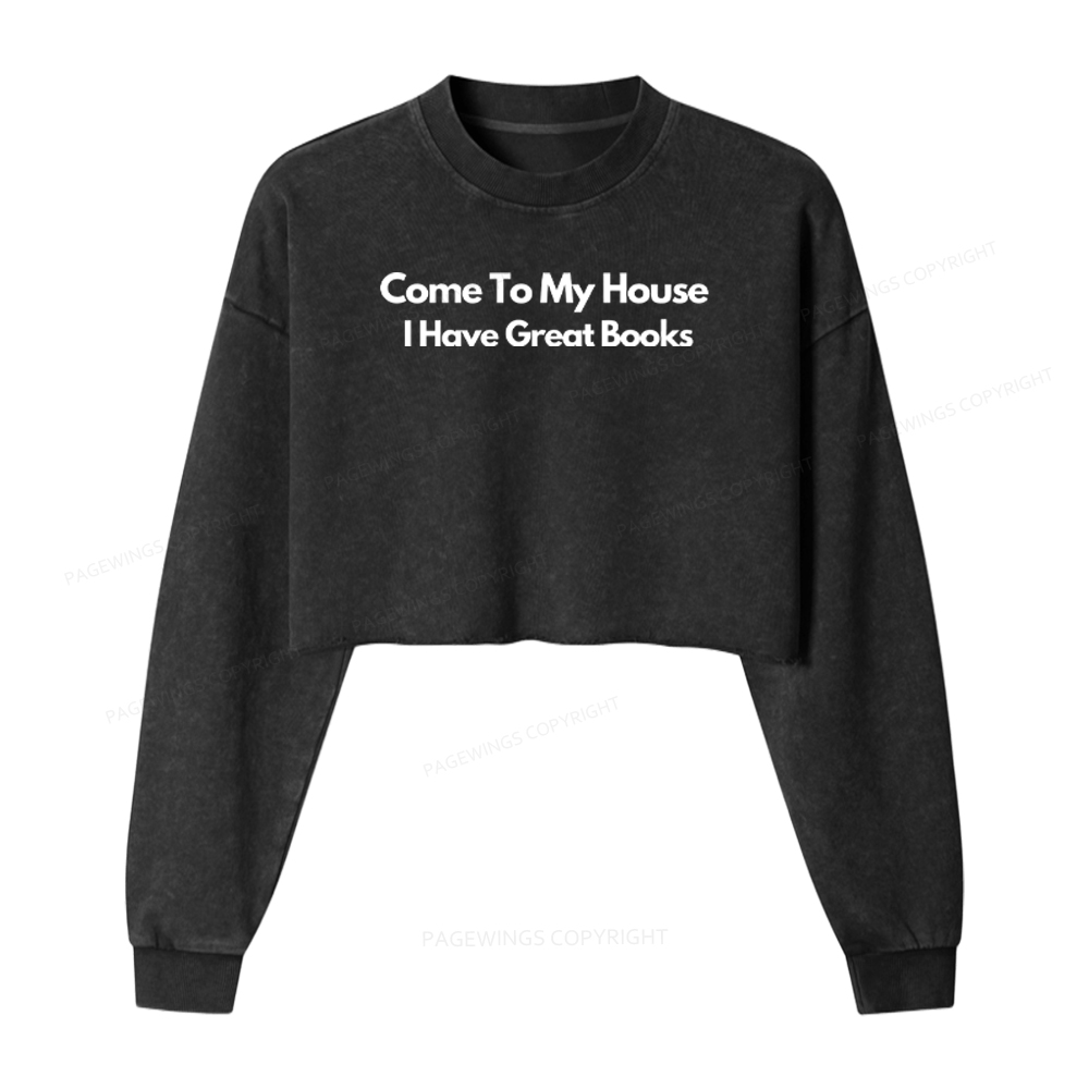 Pagewings Come To My House I Have Great Books Washed Crop Sweatshirt