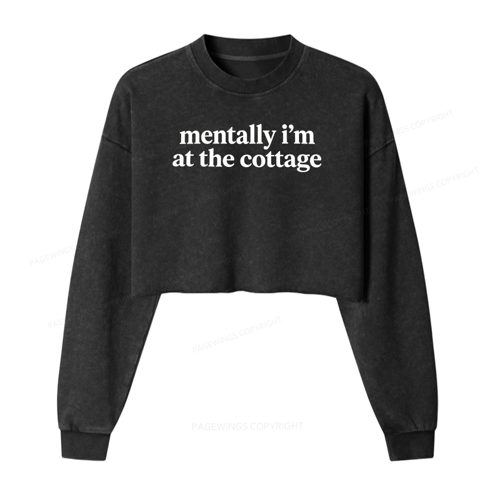 Pagewings Mentally I'm At The Cottage Washed Crop Sweatshirt