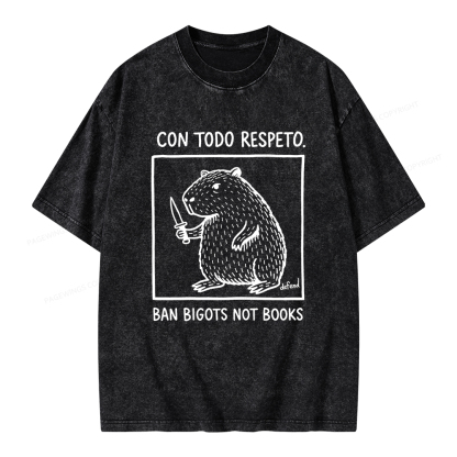 Pagewings Con Todo Respeto Ban Bigots Not Books Unisex Washed T-shirt