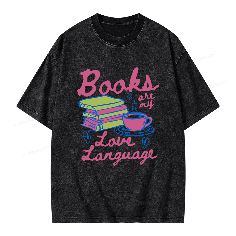 Pagewings Valentines Day Books are My Love Language Unisex Washed T-shirt