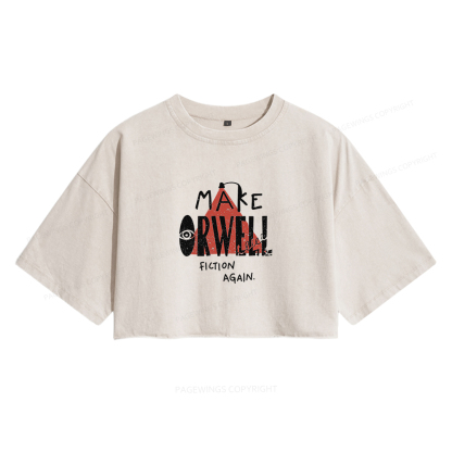Pagewings Make Orwell Fiction Again Women's Washed Cropped T-shirt