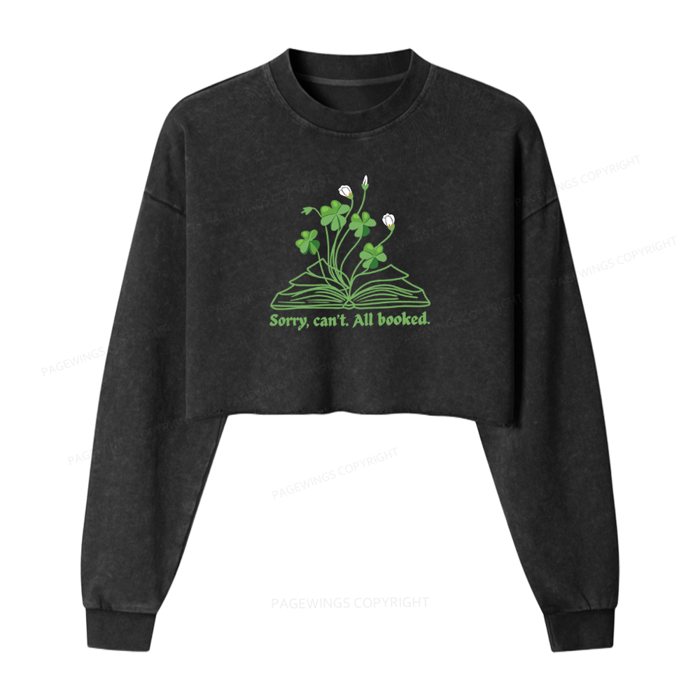 Pagewings St Patrick’s Day Sorry Can't All Booked Washed Crop Sweatshirt