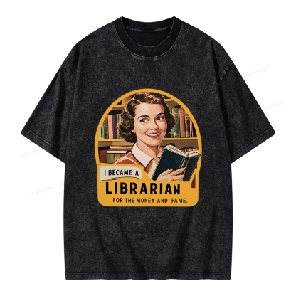 Pagewings I Became A Librarian For The Money And Fame Unisex Washed T-shirt