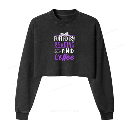 Pagewings Fueled By Reading And Coffee Washed Crop Sweatshirt